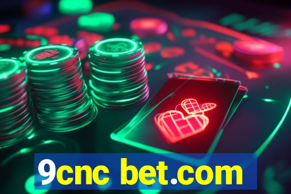 9cnc bet.com